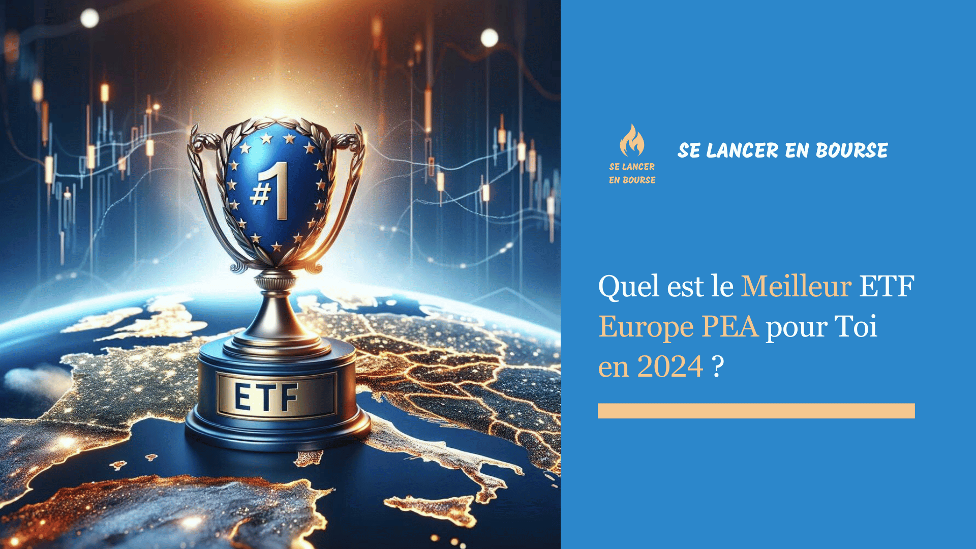 Quel Est Le Meilleur ETF Europe PEA Pour Toi En 2024